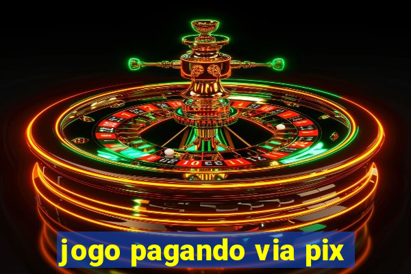 jogo pagando via pix